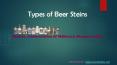 Types of Beer Steins PowerPoint PPT Presentation