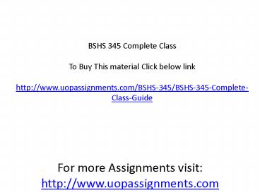 BSHS 345 Complete Class