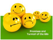 Promises and Turmoil of the 60s