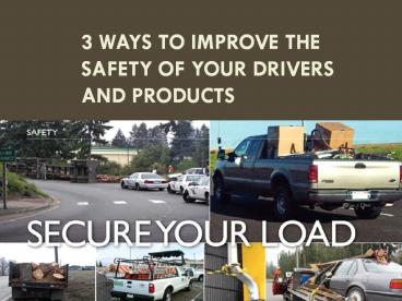 3 Ways to Improve the Safety of your Drivers and Products