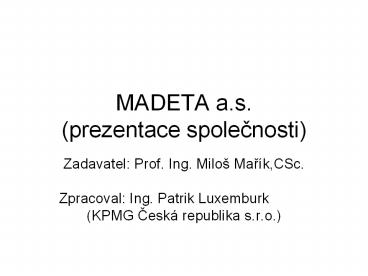MADETA a.s. (prezentace spolecnosti)