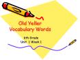 Old Yeller Vocabulary Words PowerPoint PPT Presentation