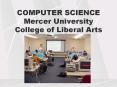 COMPUTER SCIENCE Mercer University College of Liberal Arts PowerPoint PPT Presentation