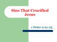 Sins That Crucified Jesus PowerPoint PPT Presentation