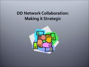 DD%20Network%20Collaboration:%20Making%20it%20Strategic