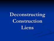 Deconstructing Construction Liens