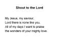 Shout to the Lord PowerPoint PPT Presentation