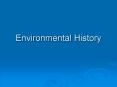 Environmental History PowerPoint PPT Presentation
