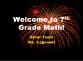Welcome to 7th Grade Math! PowerPoint PPT Presentation