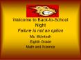 Welcome to Back-to-School Night Failure is not an option PowerPoint PPT Presentation