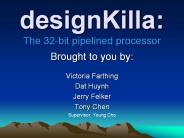 designKilla: The 32-bit pipelined processor