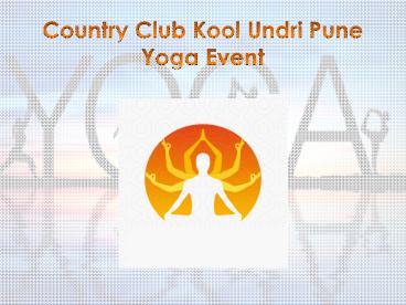 Country Club Kool Undri Pune - Yoga Event