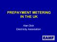 PREPAYMENT METERING IN THE UK PowerPoint PPT Presentation