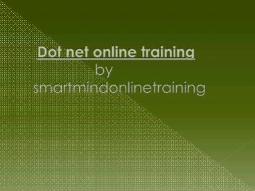 Dot net Online Training  classes in Hyderabad,India,USA,UK