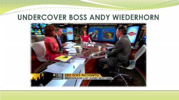 UNDERCOVER BOSS ANDY WIEDERHORN