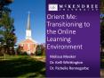 Orient Me: Transitioning to the Online Learning Environment PowerPoint PPT Presentation
