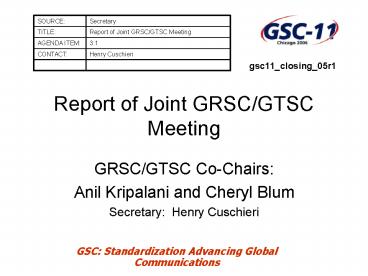 Report of Joint GRSC/GTSC Meeting