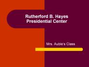 Rutherford B. Hayes Presidential Center