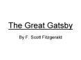 The Great Gatsby PowerPoint PPT Presentation