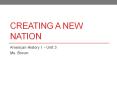 Creating a New Nation PowerPoint PPT Presentation