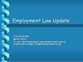 Employment Law Update PowerPoint PPT Presentation