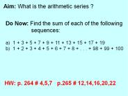 Aim: What is the arithmetic series ?