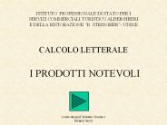 CALCOLO LETTERALE  I PRODOTTI NOTEVOLI