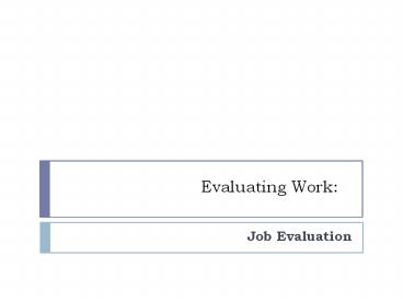 Evaluating Work: