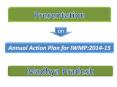 Presentation  on  Annual Action Plan for IWMP in  Madhya Pradesh PowerPoint PPT Presentation