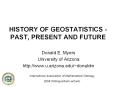 HISTORY OF GEOSTATISTICS - PAST, PRESENT AND FUTURE PowerPoint PPT Presentation