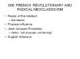 008 FRENCH REVOLUTIONARY AND RADICAL NEOCLASSICISM PowerPoint PPT Presentation