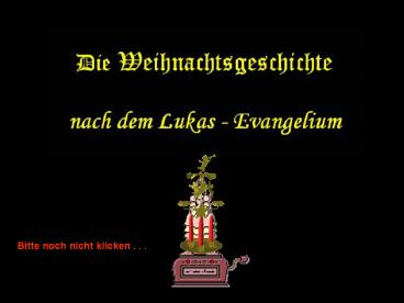 Bitte noch nicht klicken . . .