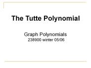 The Tutte Polynomial