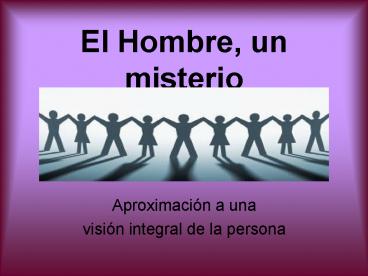 El Hombre, un misterio