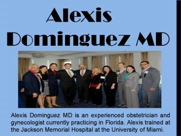 Alexis Dominguez MD_Trained OBGYN in Miami, Florida