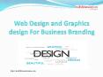 Web Design and Graphics Design for Business Branding PowerPoint PPT Presentation