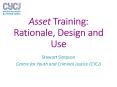 Asset Training: Rationale, Design and Use PowerPoint PPT Presentation