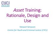 Asset Training: Rationale, Design and Use