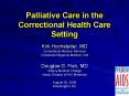 Palliative Care in the Correctional Health Care Setting PowerPoint PPT Presentation