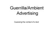 Guerrilla/Ambient Advertising