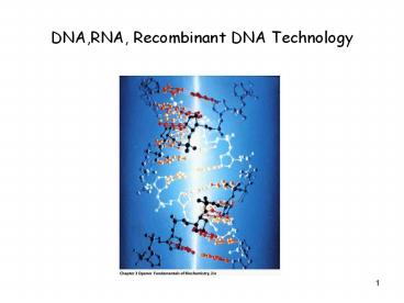 DNA,RNA,%20Recombinant%20DNA%20Technology