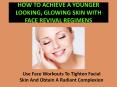 How To Get A Glowing Skin With Face Exercise Routines PowerPoint PPT Presentation