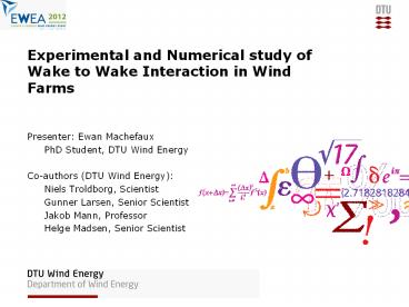 Experimental and Numerical study of Wake to Wake Interaction in Wind Farms