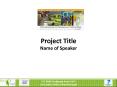 Project Title Name of Speaker PowerPoint PPT Presentation