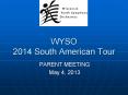 WYSO 2014 South American Tour PowerPoint PPT Presentation