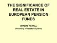 THE SIGNIFICANCE OF REAL ESTATE IN EUROPEAN PENSION FUNDS PowerPoint PPT Presentation