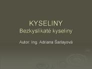 KYSELINY Bezkysl