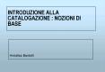 INTRODUZIONE ALLA CATALOGAZIONE : NOZIONI DI BASE PowerPoint PPT Presentation