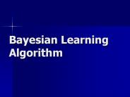 Bayesian Learning     Algorithm