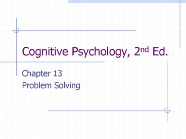 Cognitive Psychology, 2nd Ed.